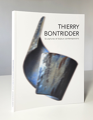 THIERRY BONTRIDDER, sculptures et bijoux contemporains